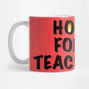 Hot For Teacher Mug